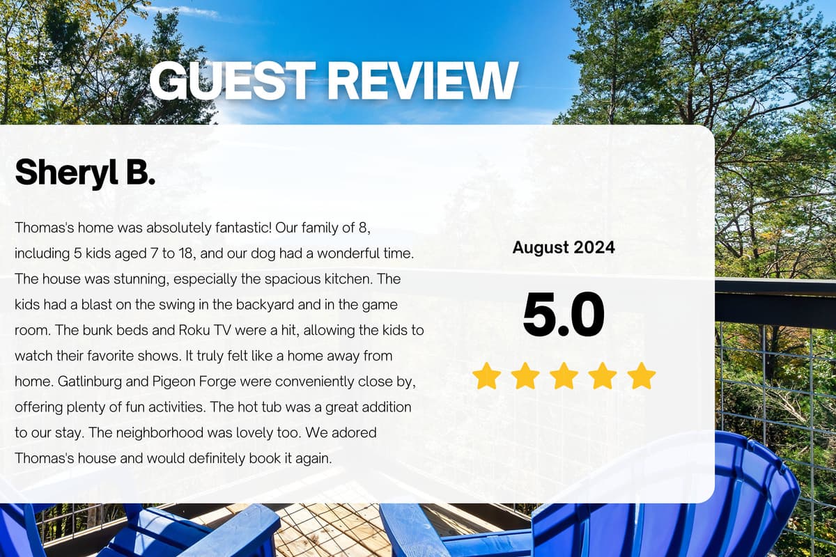 There’s nothing better than hearing that guests enjoyed their stay and made wonderful memories at the cabin