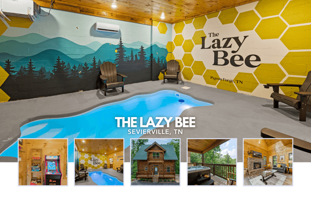 The Lazy Bee Sevierville, TN